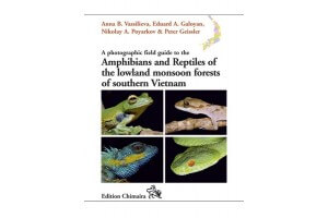A photographic field guide to the Amphibians and Reptiles of the lowland monsoon forests of southern Vietnam